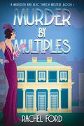 Murder By Multiples (A Meredith and Alec Thatch Mystery #1) by Rachel Ford