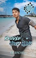 Redraw Your Hand (Single Gamers Society #4) by C.D. Rachels