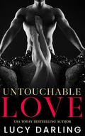 Untouchable Love: Untouchables Mafia Series Collection by Lucy Darling