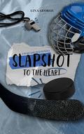 Slapshot To The Heart: An Enemies To Lovers, Forced Proximity Hockey Romance by Lina George