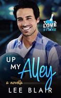 Up My Alley: A Dahlia Springs Novella by Lee Blair