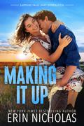 Making It Up (Sapphire Falls Next Generation #2) by Erin Nicholas