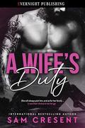 A Wife's Duty by Sam Crescent