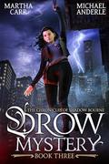 Drow Mystery by Martha Carr, Michael Anderle