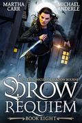 Drow Requiem (The Chronicles of Shadow Bourne #8) by Martha Carr