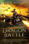Dragon Battle (Riders of Fire Dragon Masters #9) by Eileen Mueller