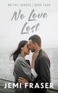 No Love Lost (No Fail Heroes #4) by Jemi Fraser