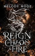 Reign of Chaos & Fire (Kingdoms of Alaysia #1) by Melody Mode