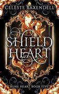 Shield Heart (Rune Heart #5) by Celeste Baxendell