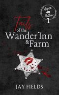 Tails of the Wander Inn & Farm by Jay Fields