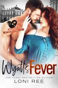 Wyatt's Fever by Loni Ree