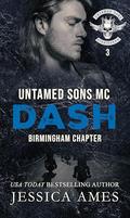 Dash (Untamed Sons MC: Birmingham Chapter #3) by Jessica Ames