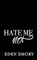 Hate Me Not (Pétale Auction #2) by Eden Emory