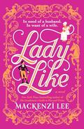 Lady Like by Mackenzi Lee