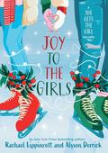 Joy to the Girls (She Gets the Girl #1.5) by Rachael Lippincott