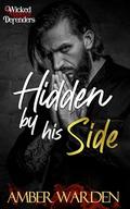 Hidden By His Side (Wicked Defenders #3) by Amber Warden