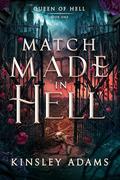 Match Made in Hell (Queen of Hell #1) by Kinsley Adams