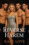Reverse Harem: Why Choose Smut Romance Erotica by Kate Love