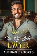 Twins For The Off-Limits Lawyer: An aristocratic billionaire’s forbidden romance by Autumn Brookes