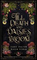 Till Death and Daisies Bloom (The Enchanted Woods Cottagecore Collection #1) by Jamie Dalton