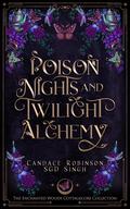 Poison Nights & Twilight Alchemy (The Enchanted Woods Cottagecore Collection #2) by Candace Robinson
