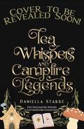 Tea Whispers & Campfire Legends (The Enchanted Woods Cottagecore Collection #7) by Daniella Starre
