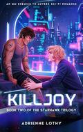 Killjoy (Starhawk #2) by Adrienne Lothy