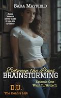 Want It, Write It: Between the Lines: Episode One: Brainstorming by Sara Mayfield
