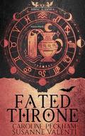 Fated Throne by Caroline Peckham, Susanne Valenti