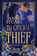 To Catch a Thief by Anne Stuart
