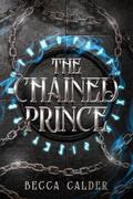 The Chained Prince by Becca Calder