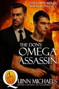 The Don's Omega Assassin: Dark MM Mafia Mpreg Romance by Quinn Michaels