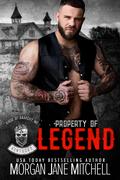 Property of Legend (Kings of Anarchy MC: Kentucky #1) by Morgan Jane Mitchell