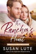 The Rancher’s Heart (Strawberry Ridge Ranch #3) by Susan Lute