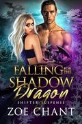 Falling for the Shadow Dragon (Shifter Suspense #5) by Zoe Chant