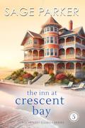 The Inn at Crescent Bay by Sage Parker