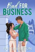 Bad for Business (Pembroke Hills #2) by Kat Singleton