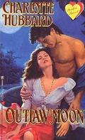 Outlaw Moon (Cripple Creek #3) by Charlotte Hubbard