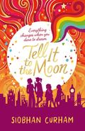 Tell it to the Moon (The Moonlight Dreamers #2) by Siobhan Curham