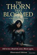 The Thorn That Bloomed by sindo hane