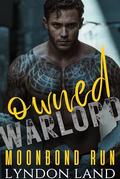 Owned by the Warlord: Dark MM Shifter Romance (Moonbond Run #12) by Lyndon Land