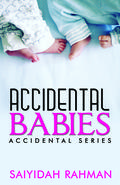Accidental Babies by Saiyidah Rahman