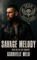Savage Melody: Biker MC Age Gap Romance (Iron Vultures MC #2) by Gabrielle Melo