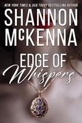 Edge of Whispers (The Edge Trilogy #1) by Shannon McKenna