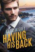 Having HIs Back by Andrew Grey
