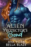 Alien Protector's Bond: A science fiction crash landing romance (Nyxari Bondmates #5) by Ava York