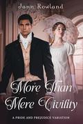 More Than Mere Civility by Jann Rowland