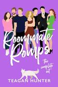 Roommate Romps: The Complete Set by Teagan Hunter