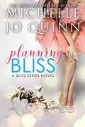 Planning Bliss by Michelle Jo Quinn
