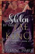 Stolen by the Fae King (Fae Surrogates #2) by Kayla St. James